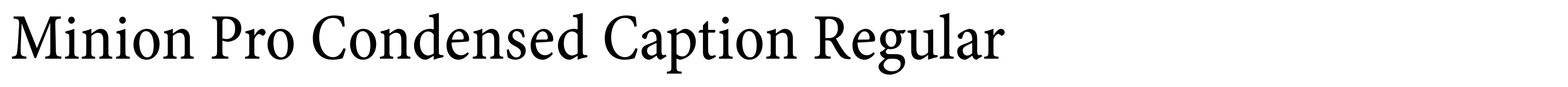 Minion Pro Condensed Caption Regular